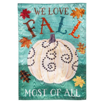 We Love Fall Most Of All Garden Flag