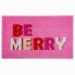 Be Merry on Pink Background Doormat